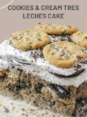 Cookies & Cream Tres Leches Cake