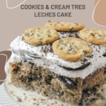 Cookies & Cream Tres Leches Cake