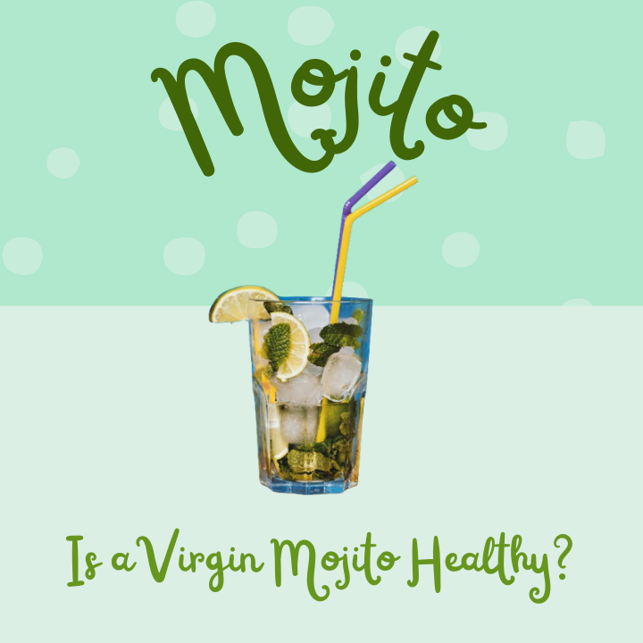 Is a Virgin Mojito Healthy?